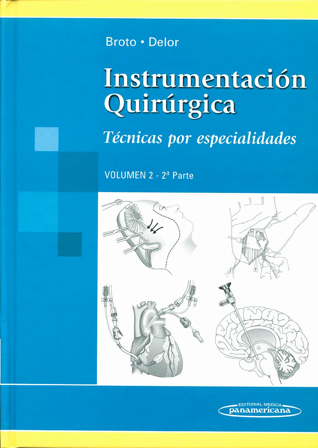 Portada del libro 9789500602372 Instrumentacion Quirurgica, Vol. 2, 2ª Parte. Tecnicas por Especialidades
