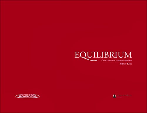 Portada del libro 9789500602730 Equilibrium. Casos Clínicos en Cerámicas Adhesivas