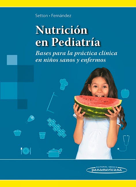 Portada del libro 9789500603102 Nutrición en Pediatría. Bases para la Práctica Clínica en Niños Sanos y Enfermos