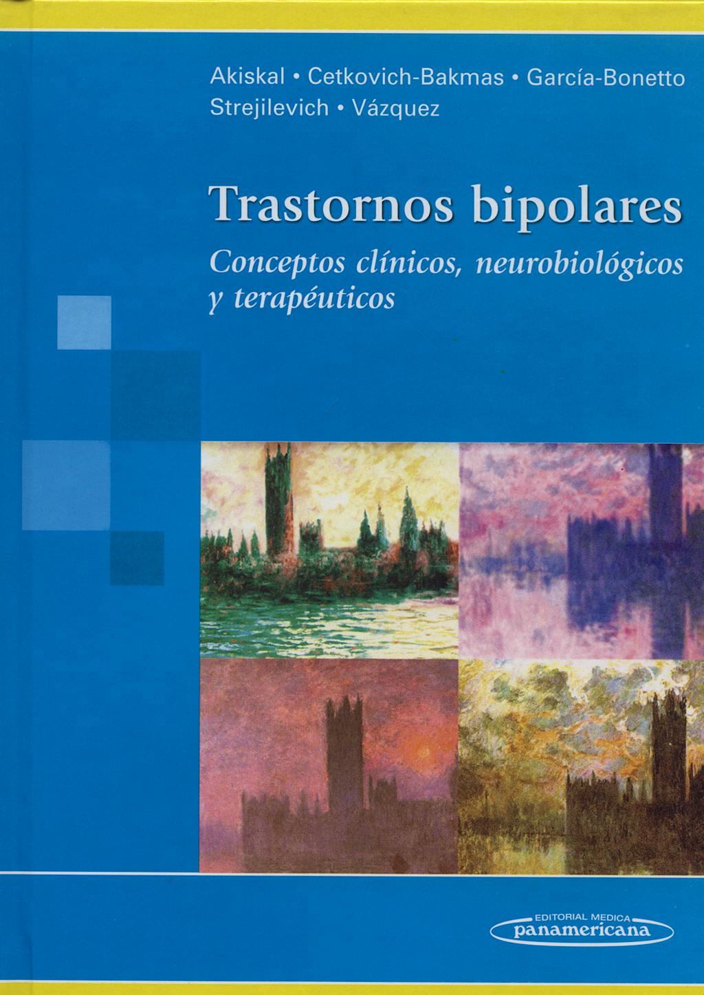 Portada del libro 9789500604482 Trastornos Bipolares. Conceptos Clinicos, Neurobiologicos y Terapeuticos