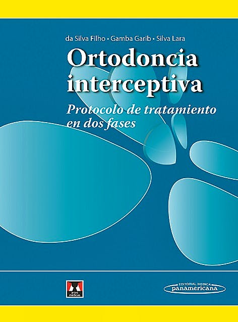 Portada del libro 9789500605588 Ortodoncia Interceptiva. Protocolo de Tratamiento en Dos Fases