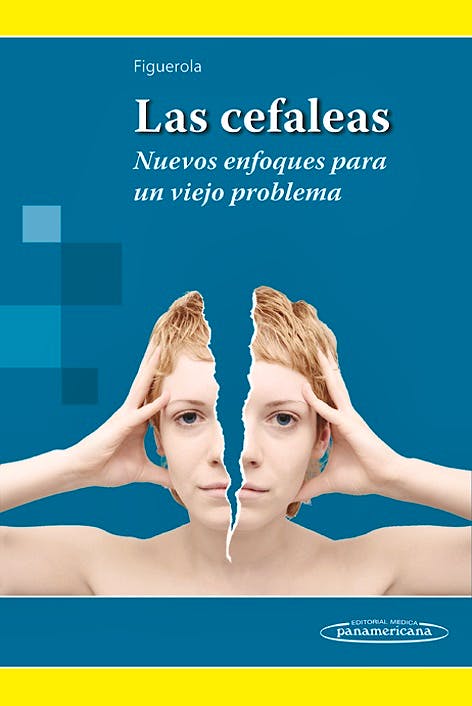 Portada del libro 9789500605885 Las Cefaleas. Nuevos Enfoques para un Viejo Problema