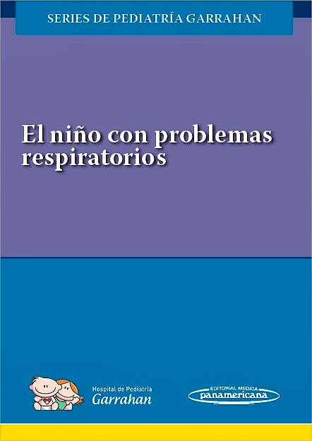 Portada del libro 9789500695596 El Niño con Problemas Respiratorios (Series de Pediatría Garrahan)