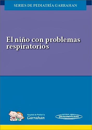 Portada del libro 9789500695596 El Niño con Problemas Respiratorios (Series de Pediatría Garrahan)