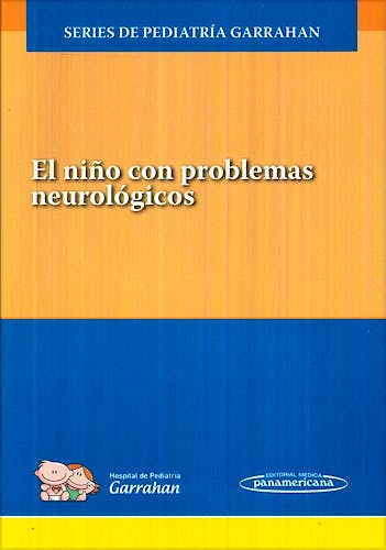 Portada del libro 9789500695640 El Niño con Problemas Neurológicos (Series de Pediatría Garrahan)