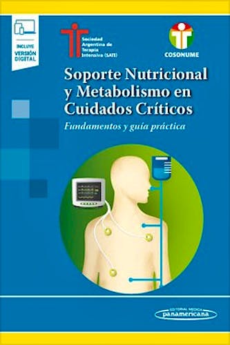 Portada del libro 9789500696470 Soporte Nutricional y Metabolismo en Cuidados Críticos. Fundamentos y Guía Práctica