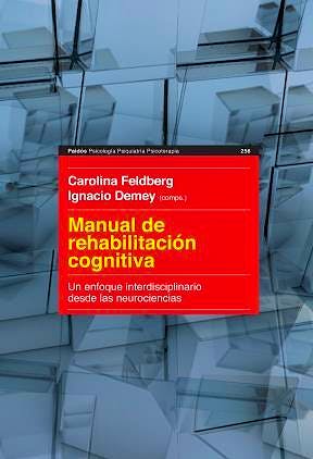 Portada del libro 9789501202922 Manual de Rehabilitación Cognitiva. Un Enfoque Interdisciplinario desde las Neurociencias