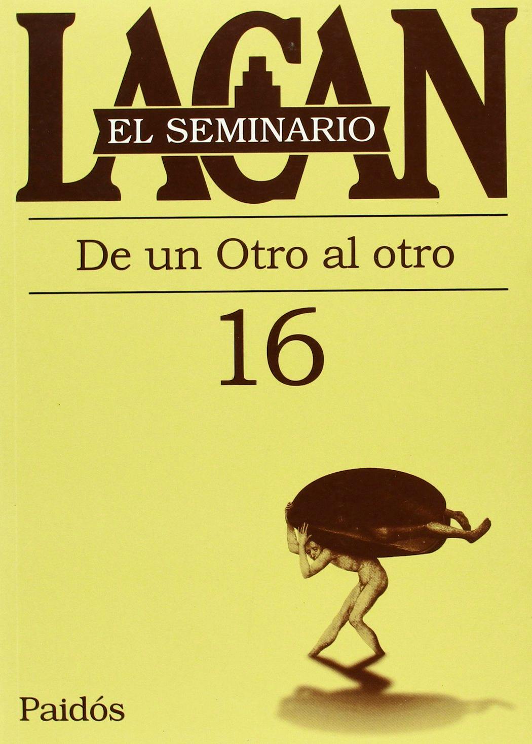 Portada del libro 9789501239805 El Seminario, Libro 16: De un Otro al Otro
