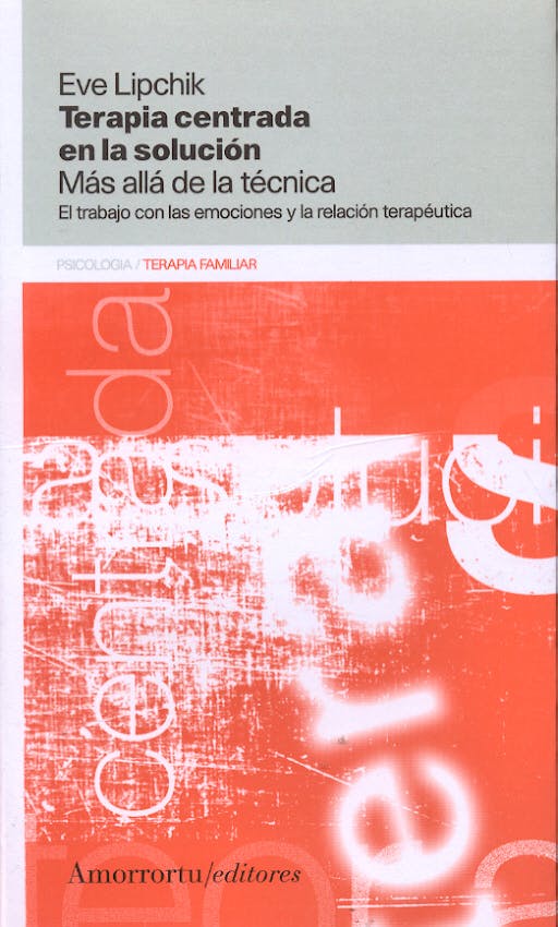 Portada del libro 9789505181063 Terapia Centrada en la Solucion mas Alla de la Tecnica