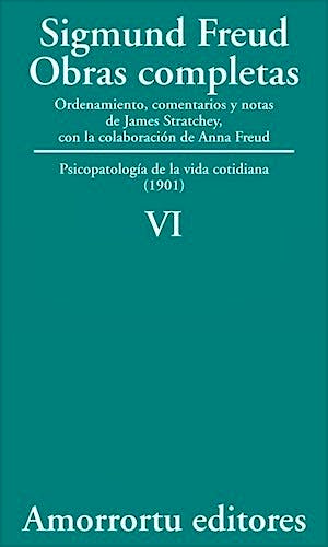 Portada del libro 9789505185825 Obras Completas, Vol. VI: Psicopatología de la Vida Cotidiana (1901)