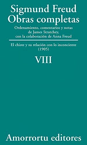 Portada del libro 9789505185849 Obras Completas, Vol. VIII: El Chiste y Su Relación con lo Inconciente (1905)