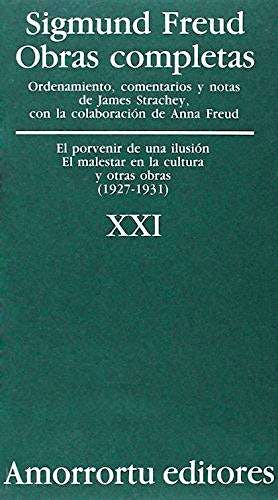 Portada del libro 9789505185979 Obras Completas, Vol. XXI: El Porvenir de una Ilusión. El Malestar en la Cultura y Otras Obras (1927-1931)