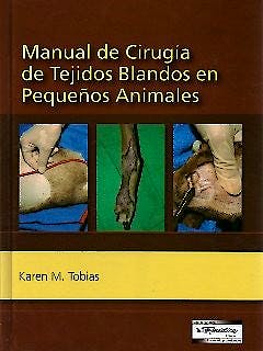 Portada del libro 9789505553884 Manual de Cirugía de Tejidos Blandos en Pequeños Animales