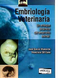 Portada del libro 9789505554096 Embriología Veterinaria. Un Enfoque Dinámico del Desarrollo Animal