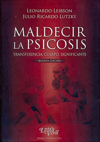 Portada del libro 9789506494445 Maldecir la Psicosis. Transferencia, Cuerpo, Significante