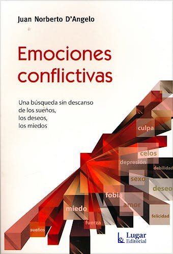 Portada del libro 9789508925213 Emociones Conflictivas. Una Búsqueda sin Descando de los Sueños, los Deseos, los Miedos