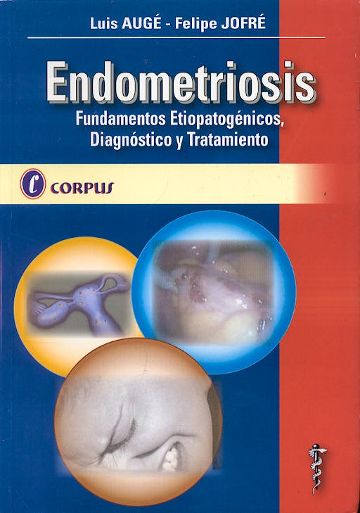 Portada del libro 9789509030268 Endometriosis: Fundamentos Etiopatogénicos, Diagnostico y Tratamiento