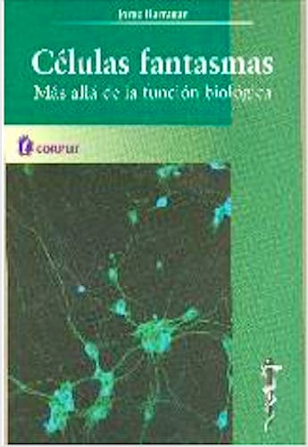 Portada del libro 9789509030930 Células Fantasmas. Más Allá de la Función Biológica