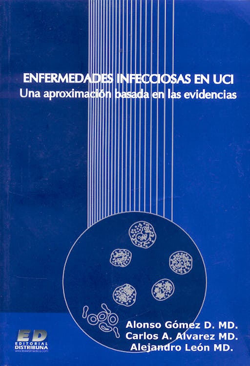 Portada del libro 9789583356520 Enfermedades Infecciosas en UCI. Una Aproximación Basada en las Evidencias