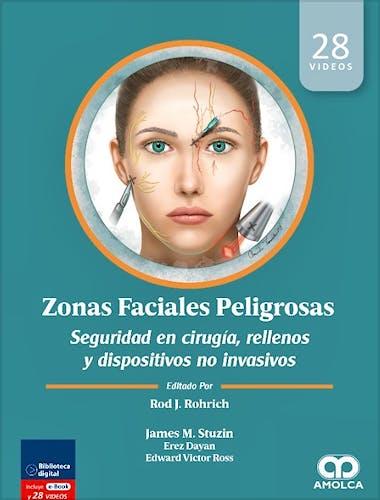 Portada del libro 9789585303669 Zonas Faciales Peligrosas. Seguridad en Cirugía, Rellenos y Dispositivos no Invasivos