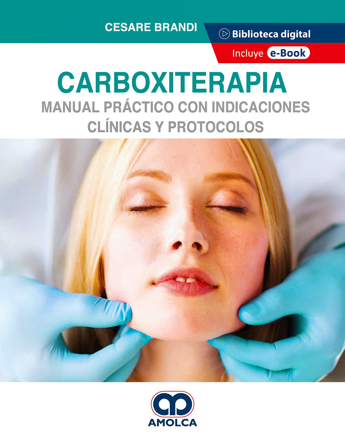 Portada del libro 9789585314498 Carboxiterapia. Manual Práctico con Indicaciones Clínicas y Protocolos