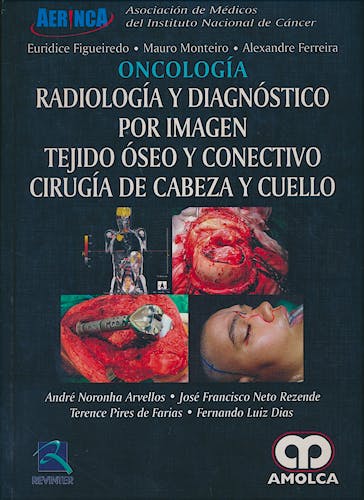 Portada del libro 9789585426030 Oncología. Radiología y Diagnóstico por Imagen. Tejido Óseo y Conectivo. Cirugía de Cabeza y Cuello