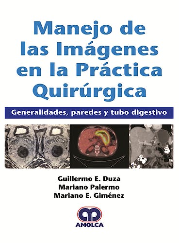 Portada del libro 9789585426306 Manejo de las Imágenes en la Práctica Quirúrgica. Generalidades, Paredes y Tubo Digestivo
