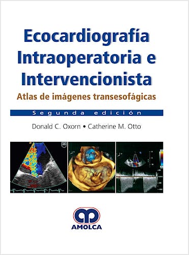 Portada del libro 9789585426733 Ecocardiografía Intraoperatoria e Intervencionista. Atlas de Imágenes Transesofágicas