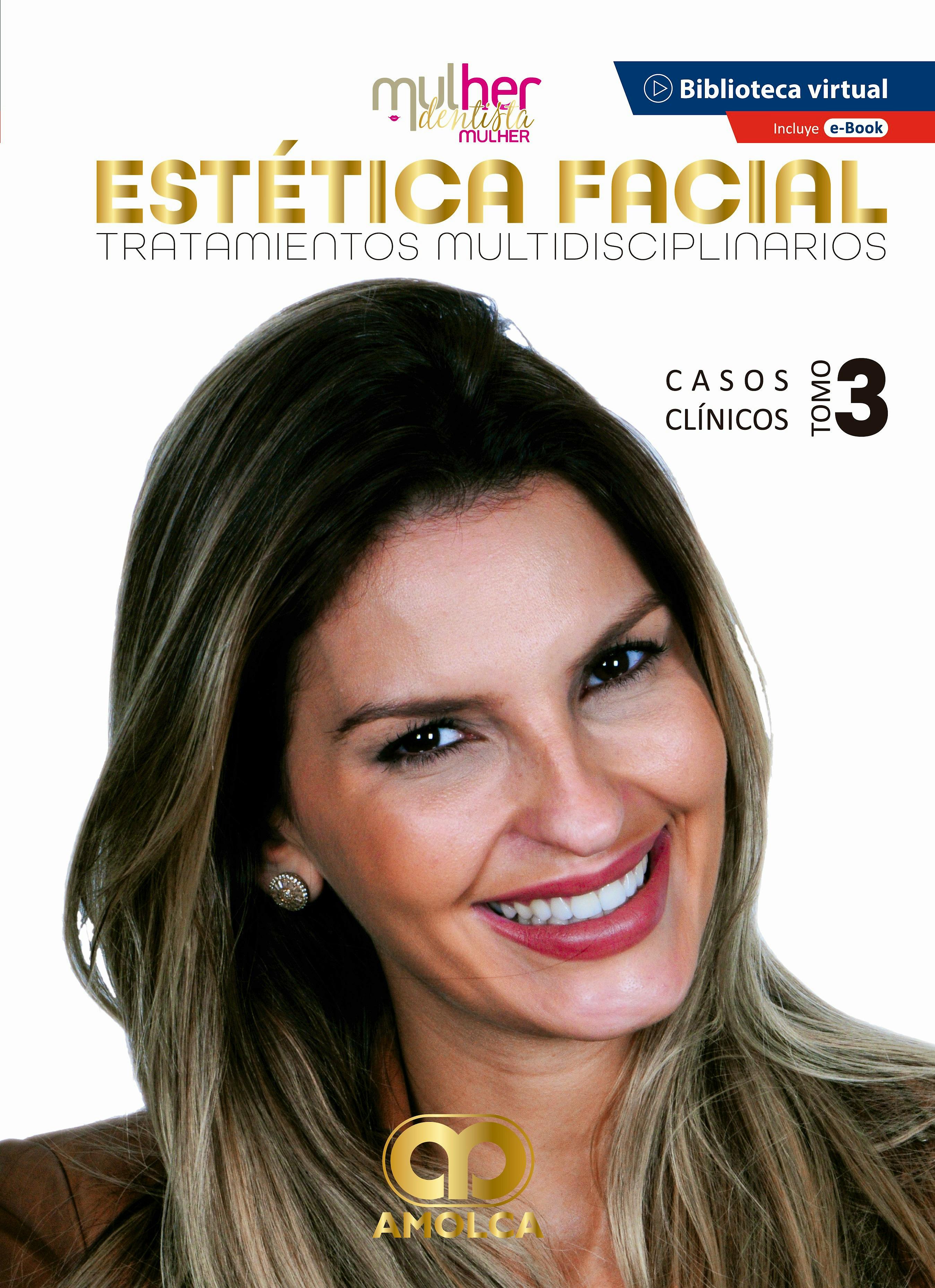 Portada del libro 9789585598294 MDM (Mulher Dentista Mulher) Estética Facial. Tratamientos Multidisciplinarios. Casos Clínicos. Tomo 3 + E-Book