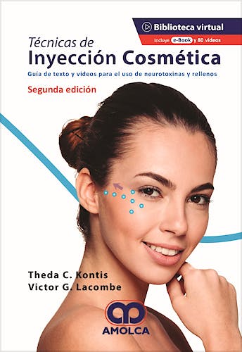 Portada del libro 9789585598393 Técnicas de Inyección Cosmética. Guía de Texto y Video para el Uso de Neurotoxinas y Rellenos + 80 Videos
