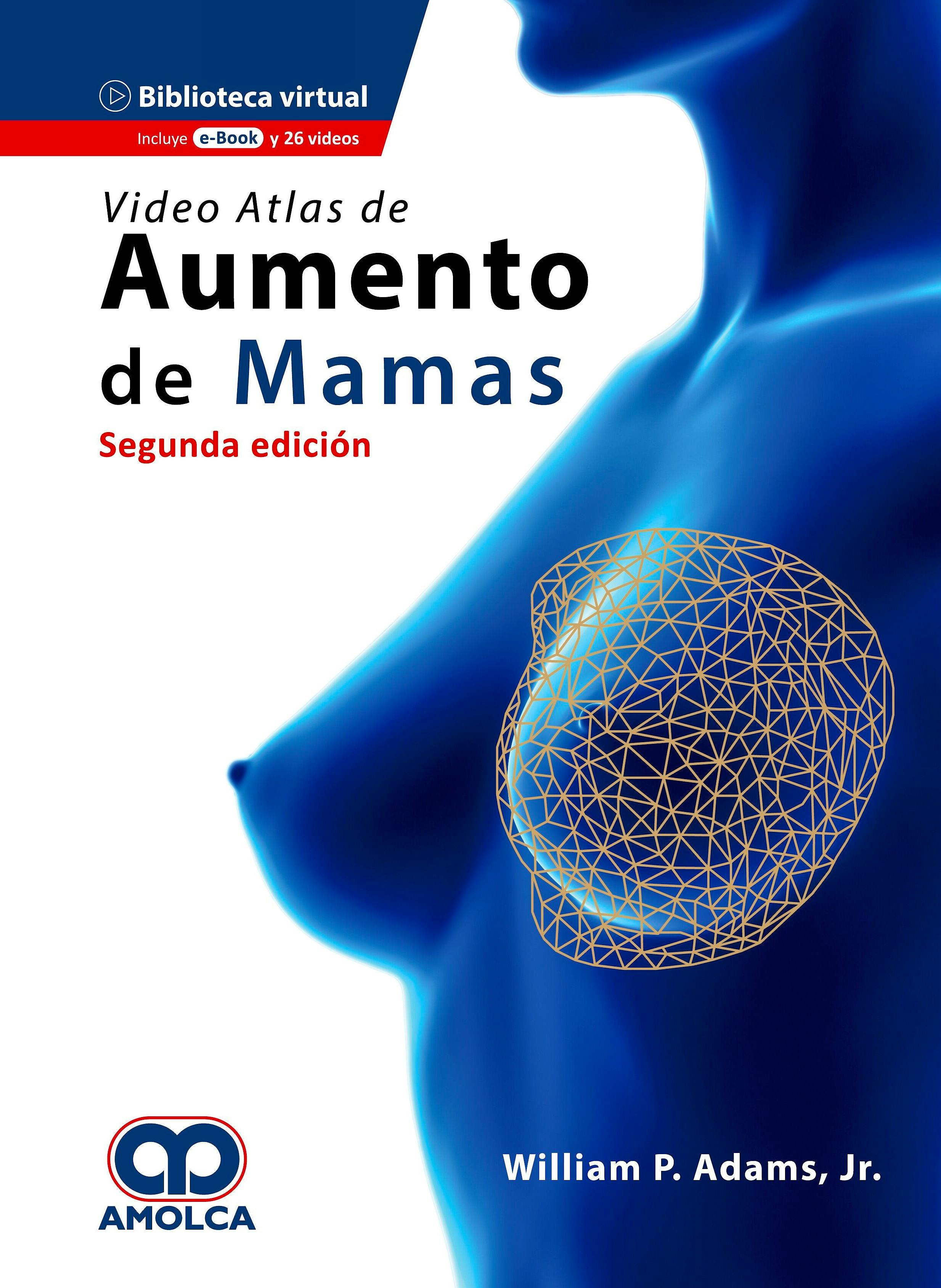 Portada del libro 9789585598676 Video Atlas de Aumento de Mamas + 26 Videos