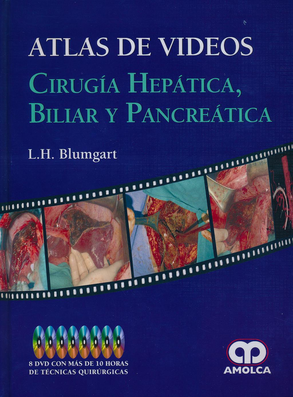 Portada del libro 9789585714120 Atlas de Videos. Cirugía Hepática, Biliar y Pancreática + 8 DVDs