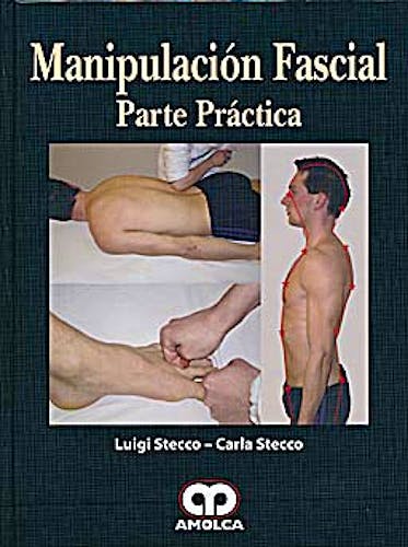 Portada del libro 9789587550092 Manipulación Fascial. Parte Práctica