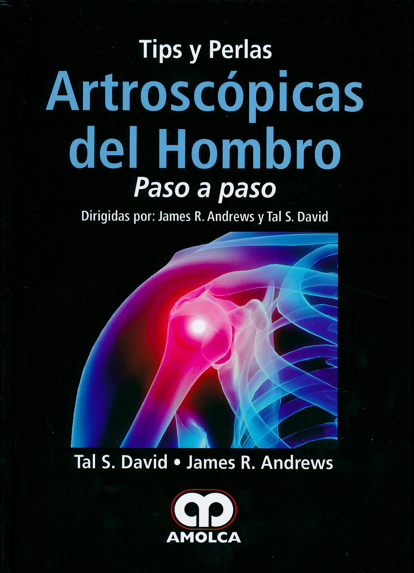 Portada del libro 9789587550283 Tips y Perlas Artroscópicas del Hombro. Paso a Paso