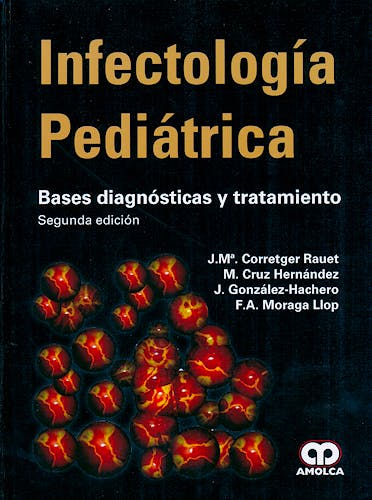 Infectología Pediátrica. Bases Diagnósticas y Tratamiento