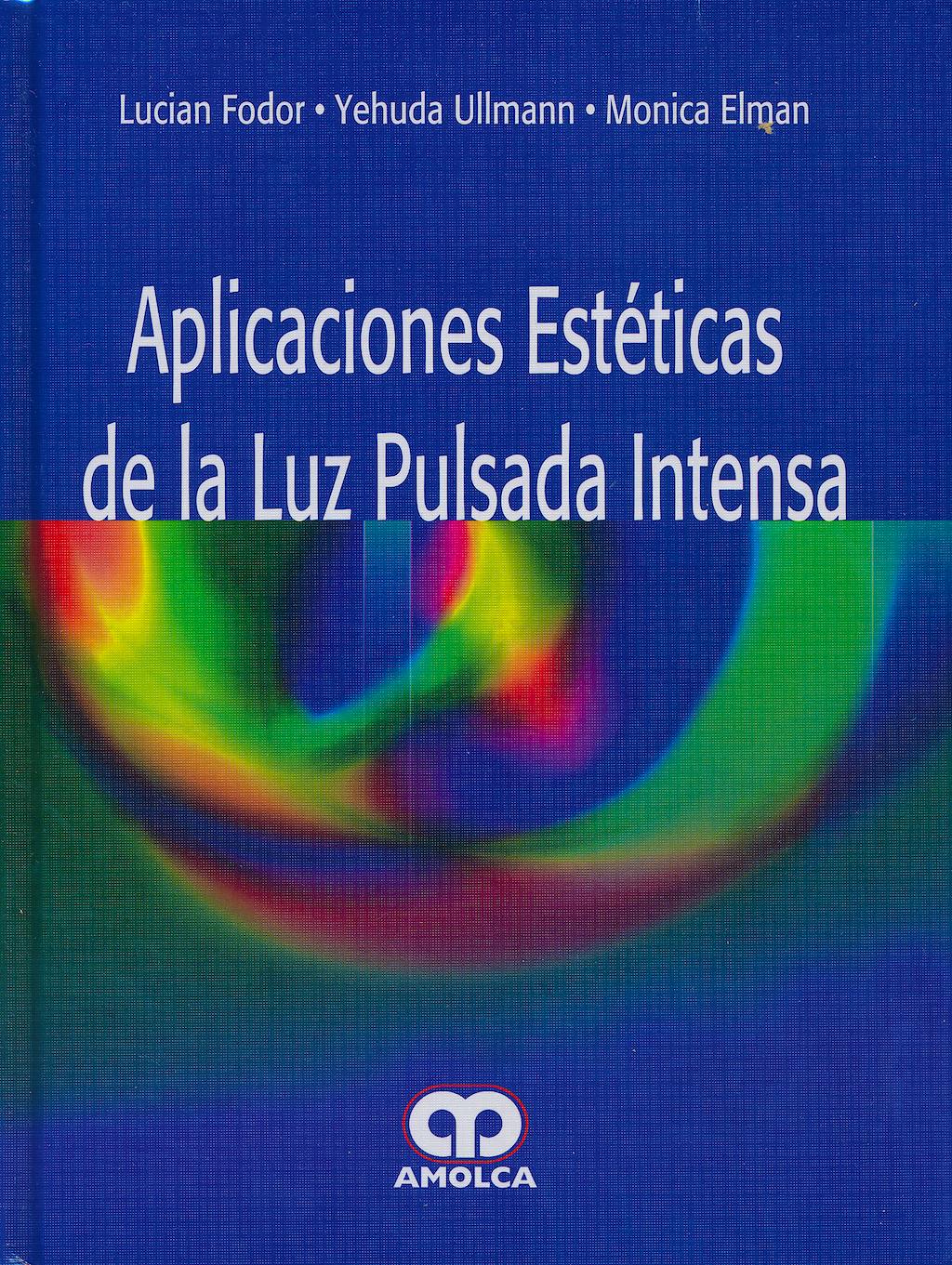 Portada del libro 9789587550658 Aplicaciones Estéticas de la Luz Pulsada Intensa