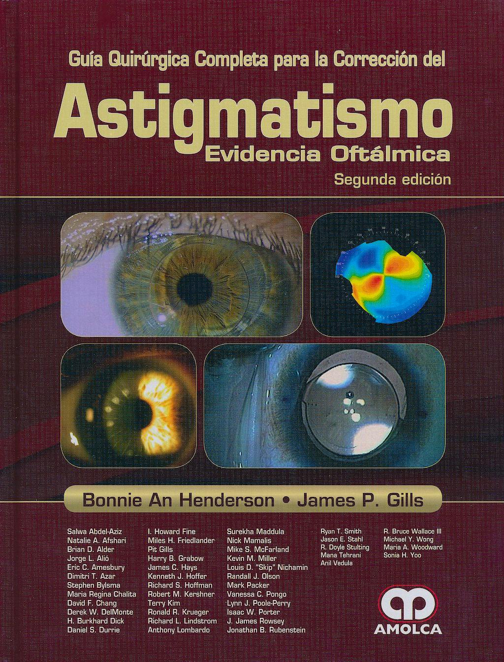Portada del libro 9789587550665 Guía Quirúrgica Completa para la Corrección del Astigmatismo. Evidencia Oftálmica