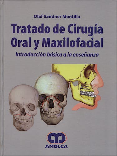 Portada del libro 9789588328034 Tratado de Cirugía Oral y Maxilofacial. Introducción Básica a la Enseñanza