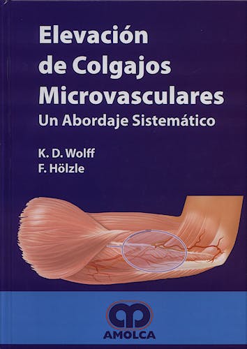 Portada del libro 9789588328065 Elevación de Colgajos Microvasculares. Un Abordaje Sistemático