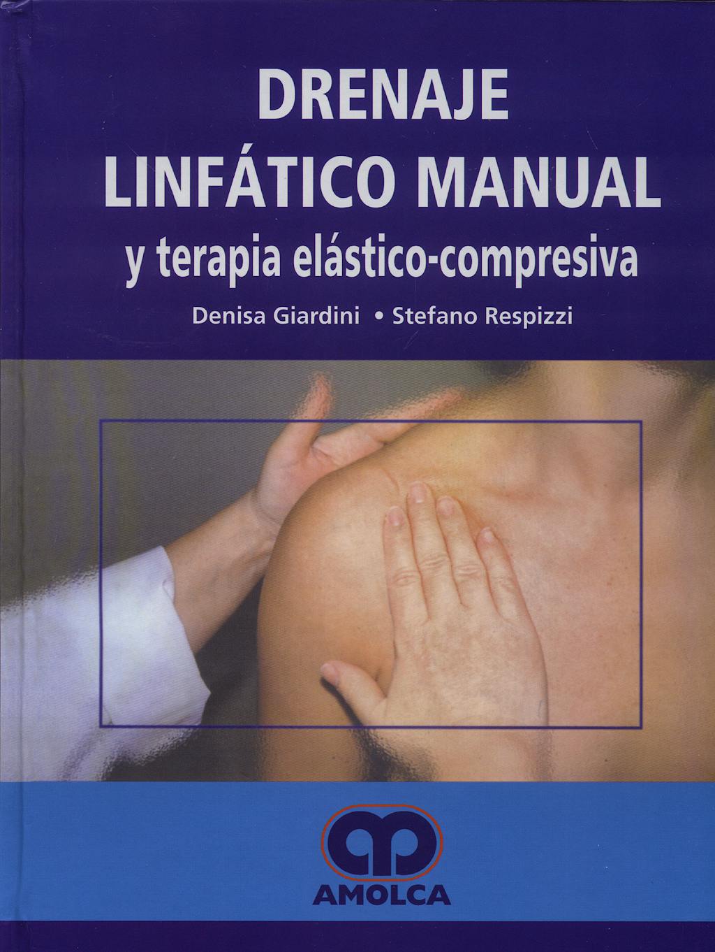 Portada del libro 9789588328195 Drenaje Linfático Manual y Terapia Elástico-Compresiva