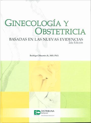 Portada del libro 9789588379067 Ginecología y Obstetricia. Basadas en las Nuevas Evidencias