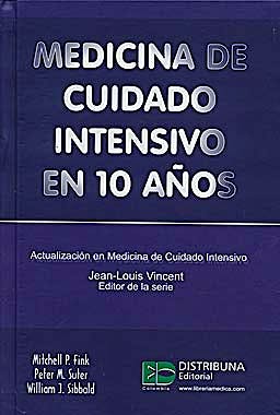 Portada del libro 9789588379258 Medicina de Cuidado Intensivo en 10 Años (Actualización en Medicina de Cuidado Intensivo)
