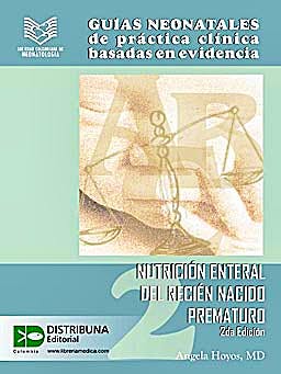 Portada del libro 9789588379371 Guías Neonatales de Práctica Clínica Basadas en Evidencia, 2. Nutrición Enteral del Recién Nacido Prematuro