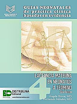 Portada del libro 9789588379388 Guias Neonatales de Practica Clinica Basadas en Evidencia, 4. Lactancia Materna en Neonatos a Termino