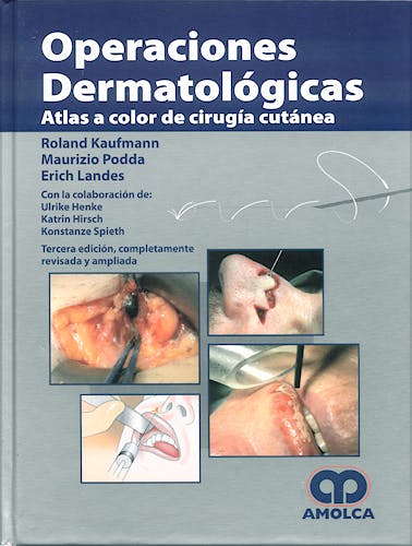 Portada del libro 9789588473055 Operaciones Dermatológicas. Atlas a Color de Cirugía Cutánea