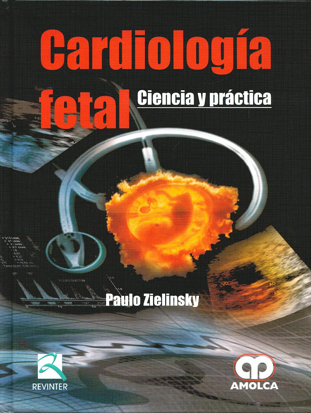 Portada del libro 9789588473147 Cardiología Fetal. Ciencia y Práctica