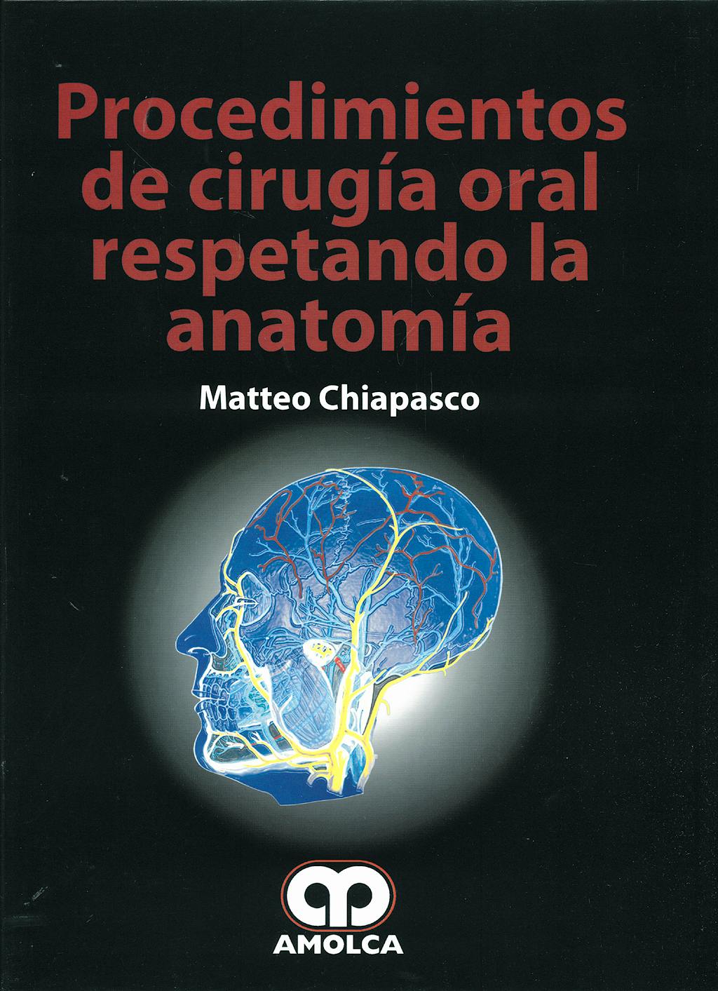 Portada del libro 9789588473178 Procedimientos de Cirugía Oral Respetando la Anatomía