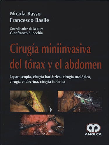 Portada del libro 9789588473550 Cirugía Miniinvasiva del Tórax y el Abdomen. Laparoscopia, Cirugía Bariátrica, Cirugía Urológica, Cirugía Endocrina, Cirugía Torácica