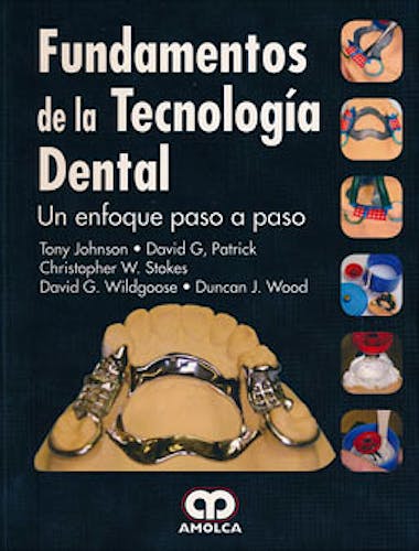 Portada del libro 9789588760094 Fundamentos de la Tecnología Dental. Un Enfoque Paso a Paso