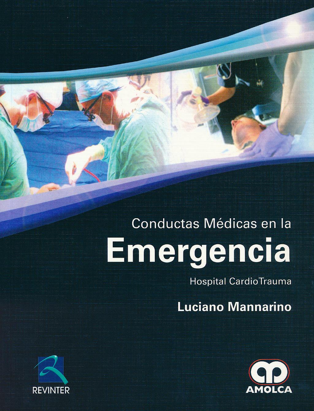 Portada del libro 9789588760216 Conductas Medicas en la Emergencia. Hospital Cardiotrauma